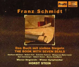 Pochette de Das Buch mit sieben Siegeln de Wiener Singverein - Robert Holl - Eberhard Büchner - Horst Stein - Franz Schmidt - Martin Haselböck - Wiener Symphoniker