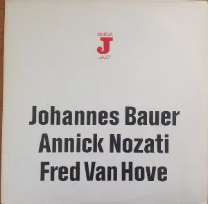 Pochette de Johannes Bauer Annick Nozati Fred Van Hove de Fred Van Hove