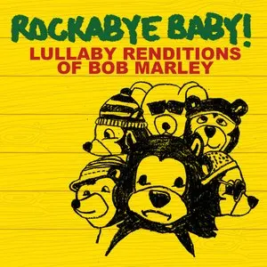 Pochette de Lullaby Renditions of Bob Marley de Rockabye Baby!