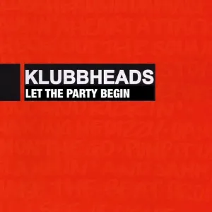Pochette de Let The Party Begin de Klubbheads
