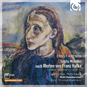 Pochette de Sechs Motetten nach Worten von Franz Kafka de Hans-Christoph Rademann - Ernst Krenek - RIAS Kammerchor