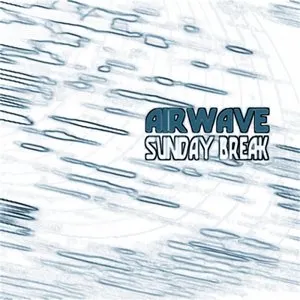 Pochette de Sunday Break de Airwave