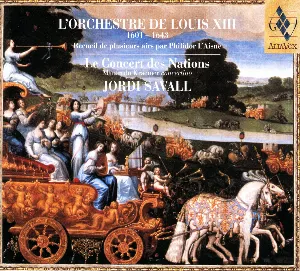 Pochette L'Orchestre De Louis XIII (1601-1643) (Recueil De Plusieurs Airs Par Philidor L'Aisné)