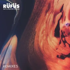 Pochette de Say a Prayer for Me de RÜFÜS DU SOL