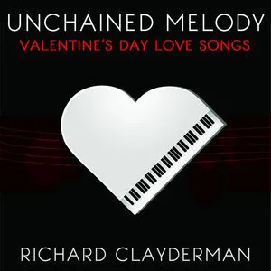 Pochette Unchained Melody: Valentine's Day Romantic Piano Love Songs