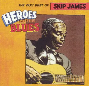 Pochette de Heroes of the Blues: The Very Best of Skip James de Skip James