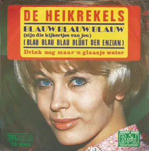Pochette de Blauw, blauw, blauw (zijn die kijkertjes van jou) / Drink nog maar ’n glaasje water de De Heikrekels