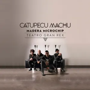 Pochette de Madera microchip (Teatro Gran Rex) de Catupecu Machu
