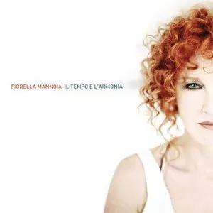 Pochette de Il tempo e l'armonia de Fiorella Mannoia
