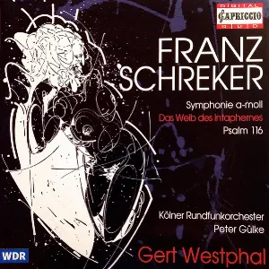 Pochette de Symphonie a-moll / Das Weib Des Intaphernes / Psalm 116 de Franz Schreker - WDR Funkhausorchester