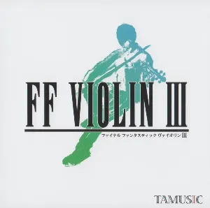 Pochette de FF VIOLIN III de TAMUSIC