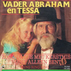Pochette de Zorg dat je met Kerstmis nooit alleen bent / Ring ring ring de Vader Abraham