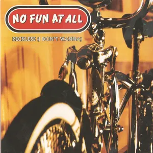 Pochette de Reckless (I Don't Wanna) de No Fun at All