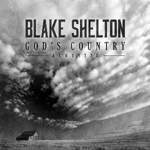 Pochette de God’s Country (acoustic) de Blake Shelton