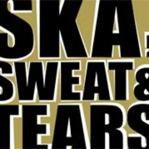 Pochette Ska, Sweat & Tears