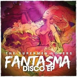 Pochette de Fantasma Disco EP de The Supermen Lovers