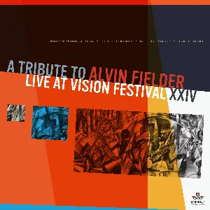 Pochette de A Tribute to Alvin Fielder (Live at Vision Festival XXIV) de William Parker - Hamid Drake