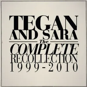 Pochette de The Complete Recollection: 1999 - 2010 de Tegan and Sara