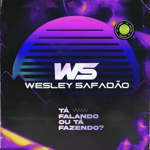 Pochette de Tá Falando ou Tá Fazendo? de Wesley Safadão