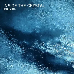 Pochette de Inside the Crystal de Ken Martin