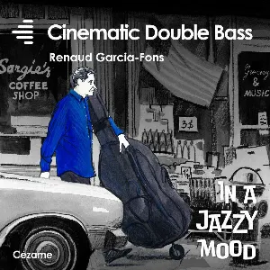 Pochette de Cinematic Double Bass - In a Jazzy Mood de Renaud Garcia‐Fons