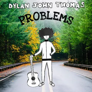 Pochette de Problems de Dylan John Thomas