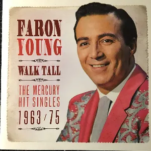 Pochette de Walk Tall: The Mercury Hit Singles 1963-75 de Faron Young