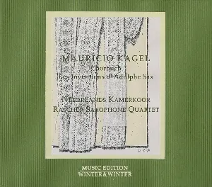 Pochette de Chorbuch / Les Inventions d'Adolphe Sax de Nederlands Kamerkoor - Mauricio Kagel