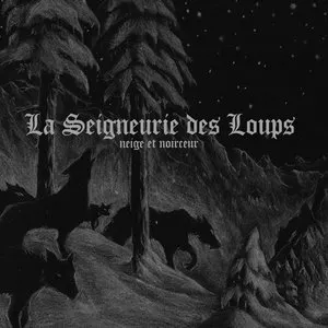 Pochette de La seigneurie des loups de Neige et Noirceur