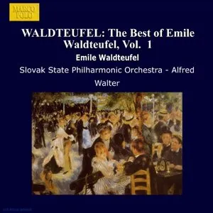 Pochette de The Best of Émile Waldteufel, Volume 1 de Alfred Walter - Štátna filharmónia Košice - Émile Waldteufel