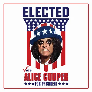 Pochette de Elected (Alice Cooper for President 2016) de Alice Cooper