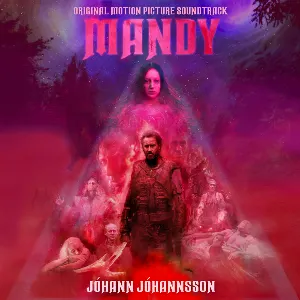 Pochette de Mandy: Original Motion Picture Soundtrack de Jóhann Jóhannsson