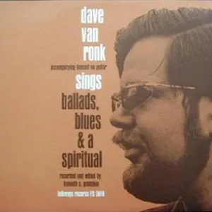 Pochette Dave Van Ronk Sings Ballads, Blues & A Spiritual