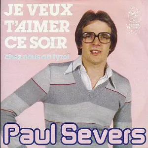 Pochette de Je veux t’aimer ce soir / Chez nous au Tyrol de Paul Severs