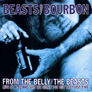 Pochette de From the Belly of the Beasts: Live 91 & 92 And Shit We Didn't Put Out The First Time de Beasts of Bourbon
