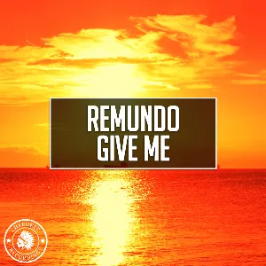 Pochette de Give Me de Remundo