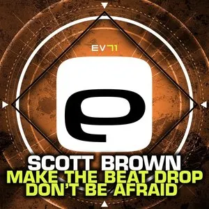 Pochette de Make The Beat Drop / Don't Be Afraid de Scott Brown