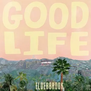 Pochette de Good Life de Elderbrook