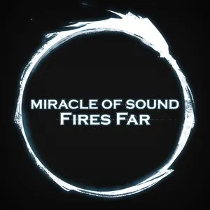 Pochette de Fires Far de Miracle of Sound