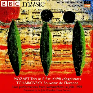 Pochette BBC Music, Volume 9, Number 6: Mozart: Trio in E-flat, K498 (Kegelstatt) / Tchaikovsky: Souvenir de Florence (Live performances from SummerFest La Jolla 1999)