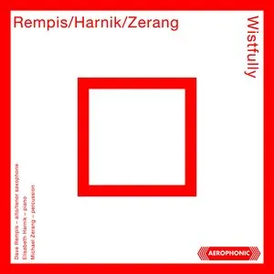 Pochette de Wistfully de Michael Zerang - Dave Rempis