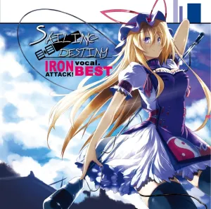 Pochette de SAILING DESTINY ~IRON ATTACK! vocal. BEST~ de IRON ATTACK!