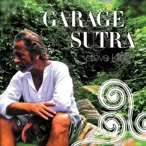 Pochette de Garage Sutra de Steve Kilbey