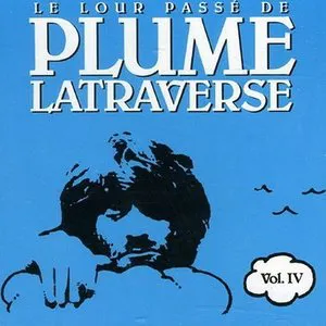 Pochette Le Lour Passé de Plume Latraverse Vol. IV