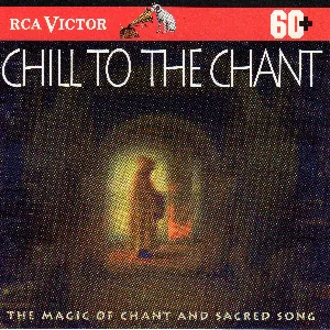 Pochette de Chill to the Chant: The Magic of Chant and Sacred Song de Schola Cantorum Basiliensis - Sequentia