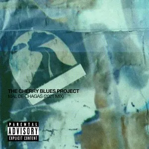 Pochette de Mal de Chagas (2021 Mix) de The Cherry Blues Project