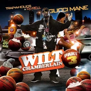 Pochette de Wilt Chamberlain, Part 3 de Gucci Mane