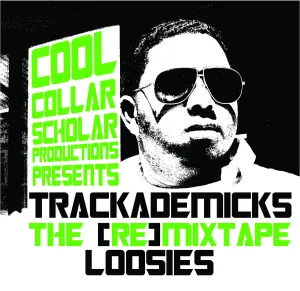 Pochette de The [Re]Mixtape: Loosies de Trackademicks