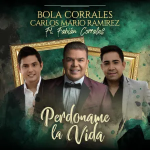 Pochette de Perdóname la vida de Fabián Corrales
