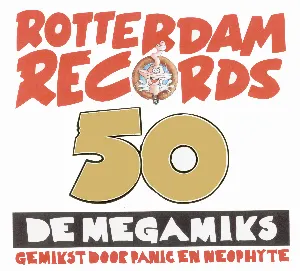Pochette de Rotterdam Records 50: De Megamiks de Neophyte